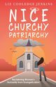 Nice Churchy Patriarchy, Jenkins Liz Cooledge