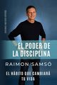 El poder de la disciplina, Sams Raimon