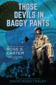 Those Devils in Baggy Pants, Fraley David  Ross