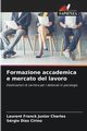 Formazione accademica e mercato del lavoro, Charles Laurent Franck Junior