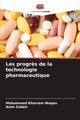 Les progr?s de la technologie pharmaceutique, Waqas Muhammad Khurram