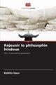 Rajeunir la philosophie hindoue, Gaur Kshitiz