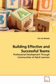 Building Effective and Successful Teams, Murphy Cari Lee