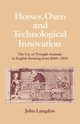 Horses, Oxen and Technological Innovation, Langdon John