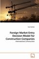 Foreign Market Entry Decision Model for Construction Companies, Gnhan Suat