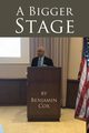 A Bigger Stage, Cox Benjamin