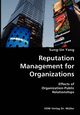 Reputation Management for Organizations- Effects of Organization-Public Relationships, Yang Sung-Un