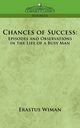 Chances of Success, Wiman Erastus
