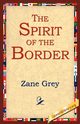 The Spirit of the Border, Grey Zane