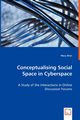 Conceptualising Social Space in Cyberspace - A Study of the Interactions in Online Discussion Forums, Allan Mary