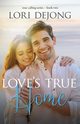 Love's True Home, DeJong Lori