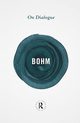 On Dialogue, Bohm David