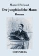 Der jungfruliche Mann, Prvost Marcel