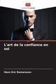 L'art de la confiance en soi, Ramaroson Hans Eric