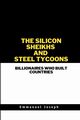 The Silicon Sheikhs and Steel Tycoons, Billionaires Who Built Countries, Joseph Emmanuel
