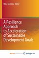A Resilience Approach to Acceleration of Sustainable Development Goals, 
