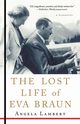 The Lost Life of Eva Braun, Lambert Angela