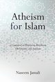 Atheism for Islam, Jamali Naseem Z