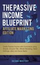 The Passive Income Blueprint Affiliate Marketing Edition, Mastery Income