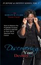 Discovering Your Destiny, Clark Dr. Shirley K.
