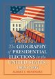 The Geography of Presidential Elections in the United States, 1868-2004, Menendez Albert J.