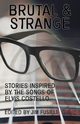Brutal & Strange, 