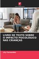 LIVRO DE TEXTO SOBRE O IMPACTO PSICOLGICO NAS CRIANAS, Fernandes Lily