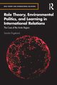 Role Theory, Environmental Politics, and Learning in International Relations, Engstrand Sandra