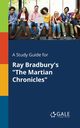 A Study Guide for Ray Bradbury's 