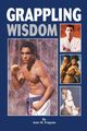 Grappling Wisdom, Fraguas Jose M.