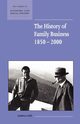 The History of Family Business, 1850-2000, Colli Andrea