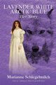 Lavender White Arctic Blue, Schlegelmilch Marianne