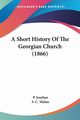 A Short History Of The Georgian Church (1866), Joselian P.