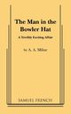 The Man in the Bowler Hat, Milne A A