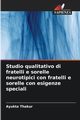 Studio qualitativo di fratelli e sorelle neurotipici con fratelli e sorelle con esigenze speciali, Thakur Ayukta