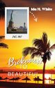 Brokenness to Beautiful, White Ida M