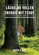 Lchelnd voller Energie mit TEDDY, Kilz Andrea