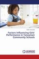 Factors Influencing Girls' Performance in Tanzanian Community Schools, Kyarwenda Fidelis