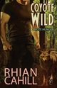 Coyote Wild, Cahill Rhian