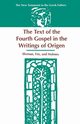 The Text of the Fourth Gospel in the Writings of Origen, Ehrman Bart D.