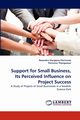 Support for Small Business, Its Perceived Influence on Project Success, Florincuta Roxandra Giorgiana