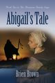 Abigail's Tale, Brown Brien