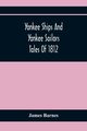 Yankee Ships And Yankee Sailors, Barnes James