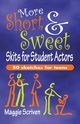 More Short & Sweet Skits for Student Actors, Scriven Maggie