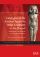 Catalogue of the Ancient Egyptian Stone Sculpture in the Round, van Haarlem Willem