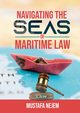 Navigating the Seas of Maritime Law, Nejem Mustafa