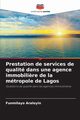 Prestation de services de qualit dans une agence immobili?re de la mtropole de Lagos, Araloyin Funmilayo