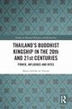 Thailand's Buddhist Kingship in the 20th and 21st Centuries, de Vienne Marie-Sybille