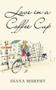 Love in a Coffee Cup, Murphy Diana