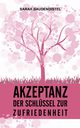 Akzeptanz, der Schlssel zur Zufriedenheit, Baudendistel Sarah